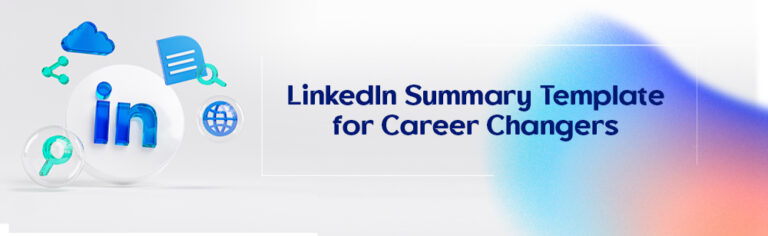LinkedIn Summary Template for Career Changers