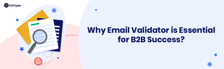 Why Email Validator is Essential for B2B Success?