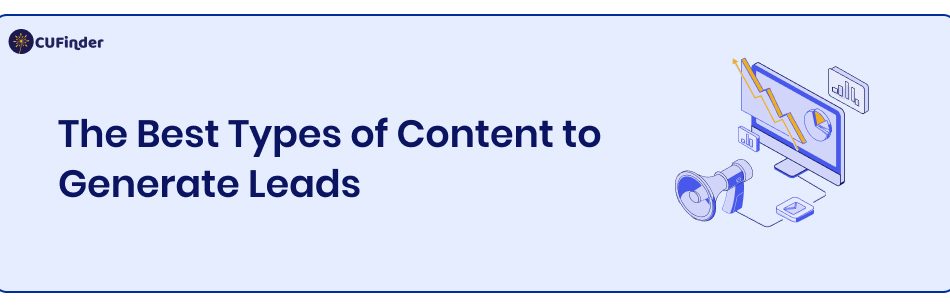 The Best Types of Content to Generate Leads