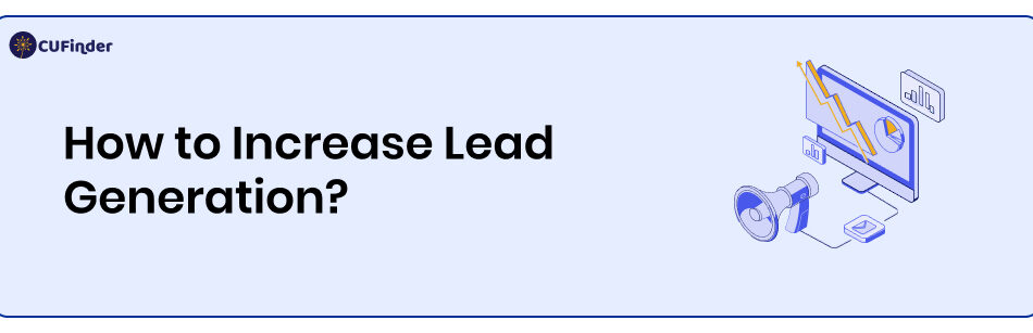 How to Increase Lead Generation?