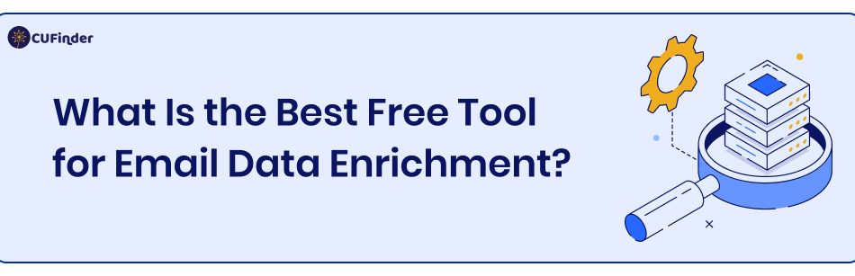 What Is the Best Free Tool for Email Data Enrichment?