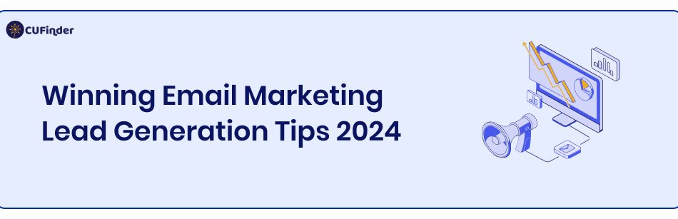 Winning Email Marketing Lead Generation Tips 2024
