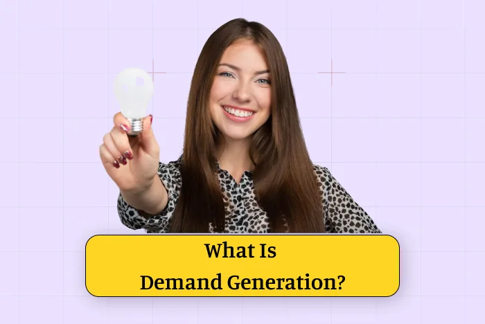 What Is Demand Generation?
